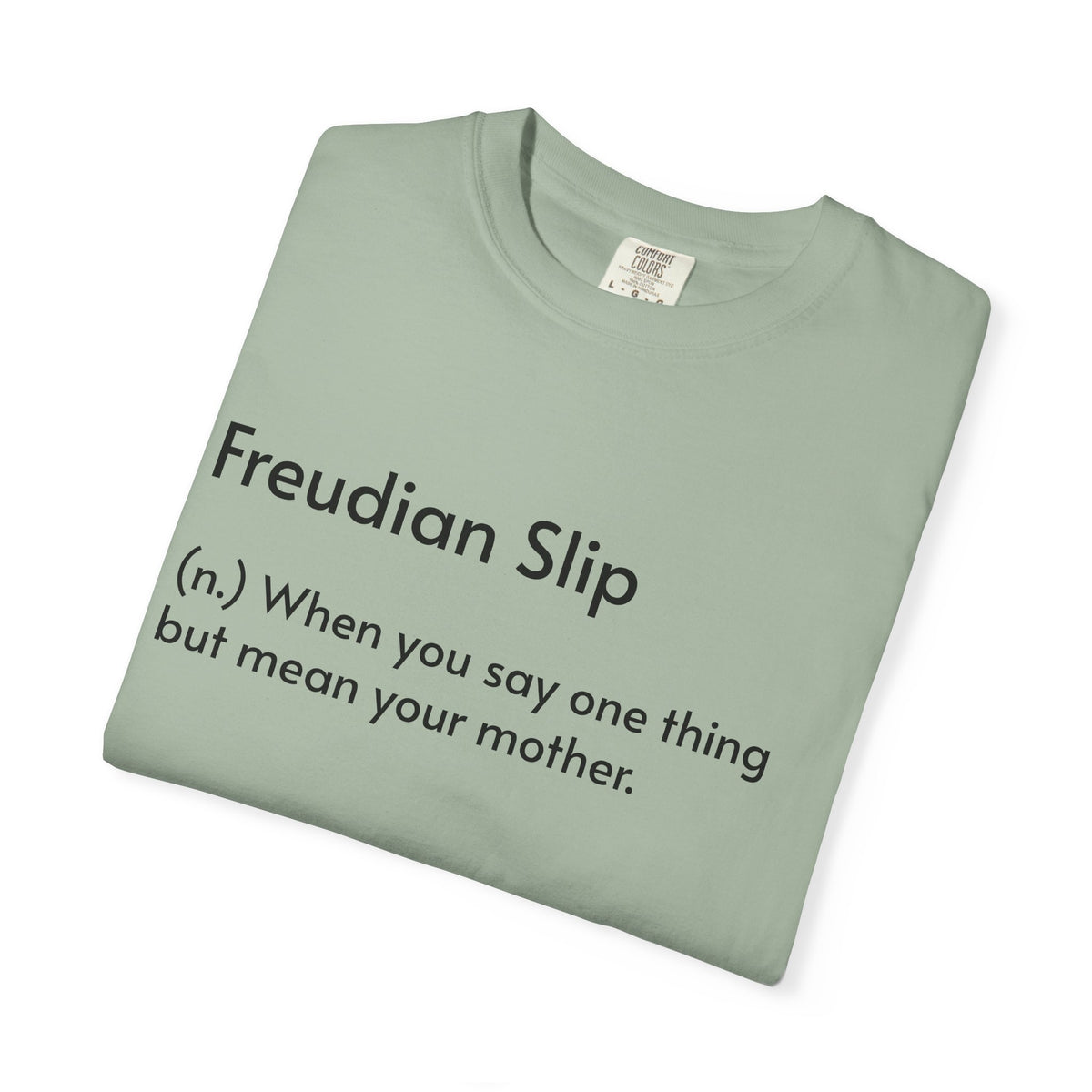 "Freudian Slip" Definition Shirt: Funny Psychology Quote Tee