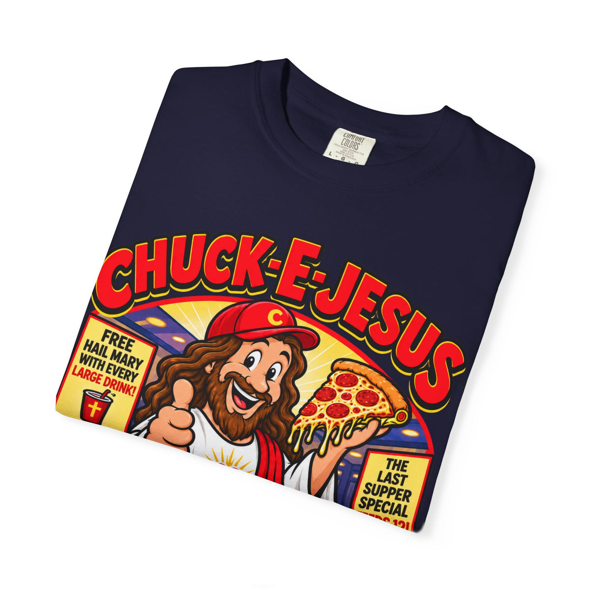 Chuck-E-Jesus – Christ What a Pizza! Funny Graphic T-Shirt