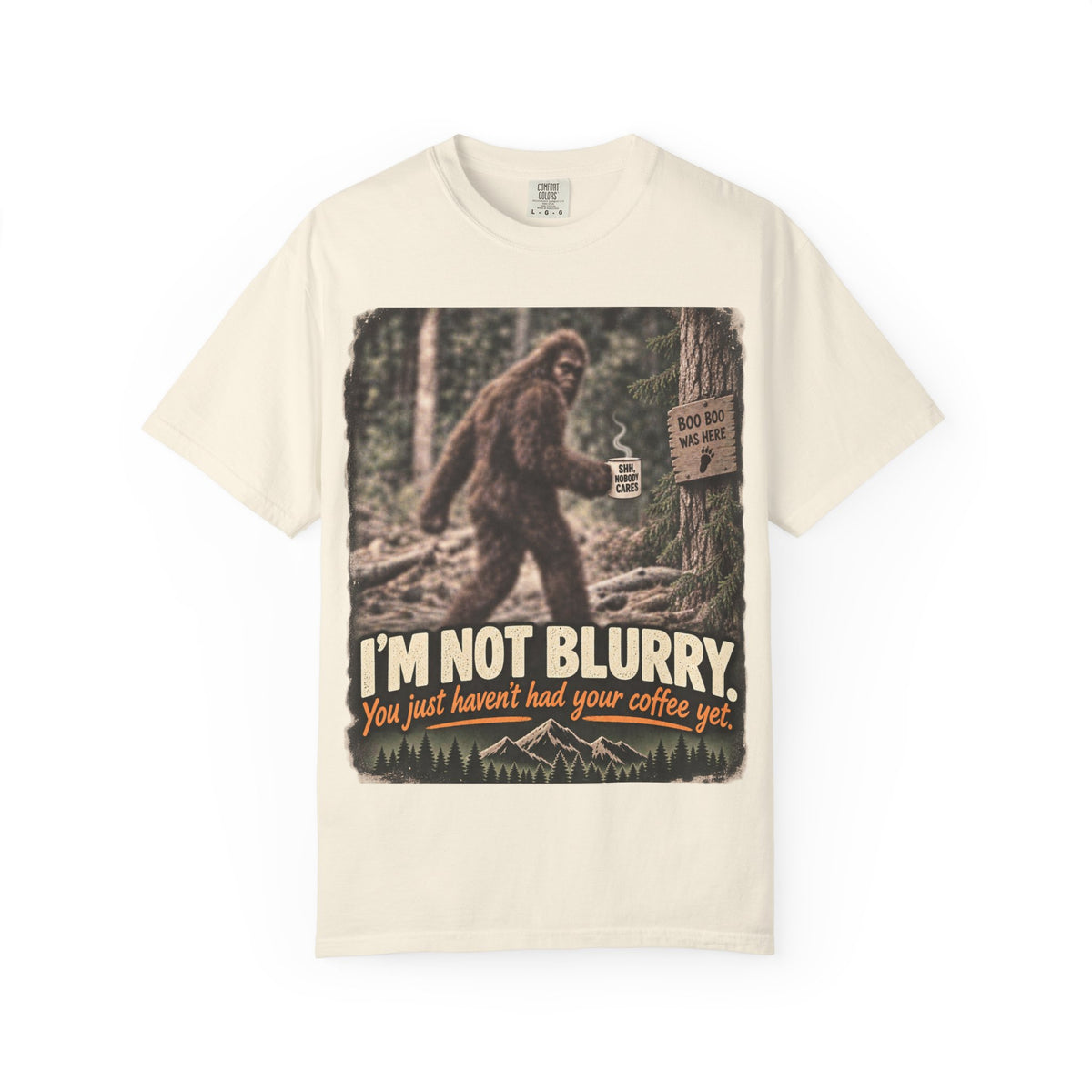 I'm Not Blurry – Funny Bigfoot Coffee T-Shirt