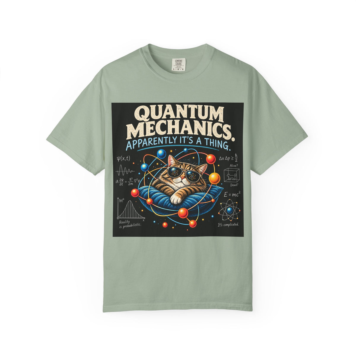 Quantum Mechanics: Apparently It’s a Thing – Funny Physics T-Shirt
