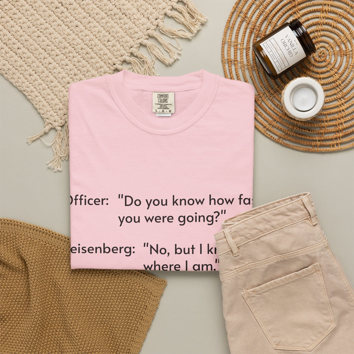 T-Shirt — Funny Heisenberg Quote "No, but I know where I am." | Science & Chemistry Humor Tee